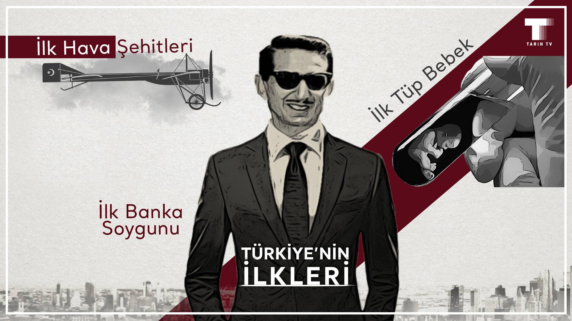 Türkiye'nin İlkleri S01 B01